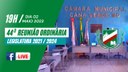 44ª REUNIÃO ORDINÁRIA DA 15ª LEGISLATURA 2021/2024